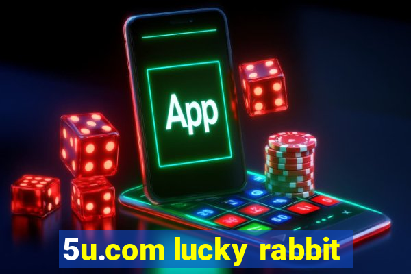 5u.com lucky rabbit